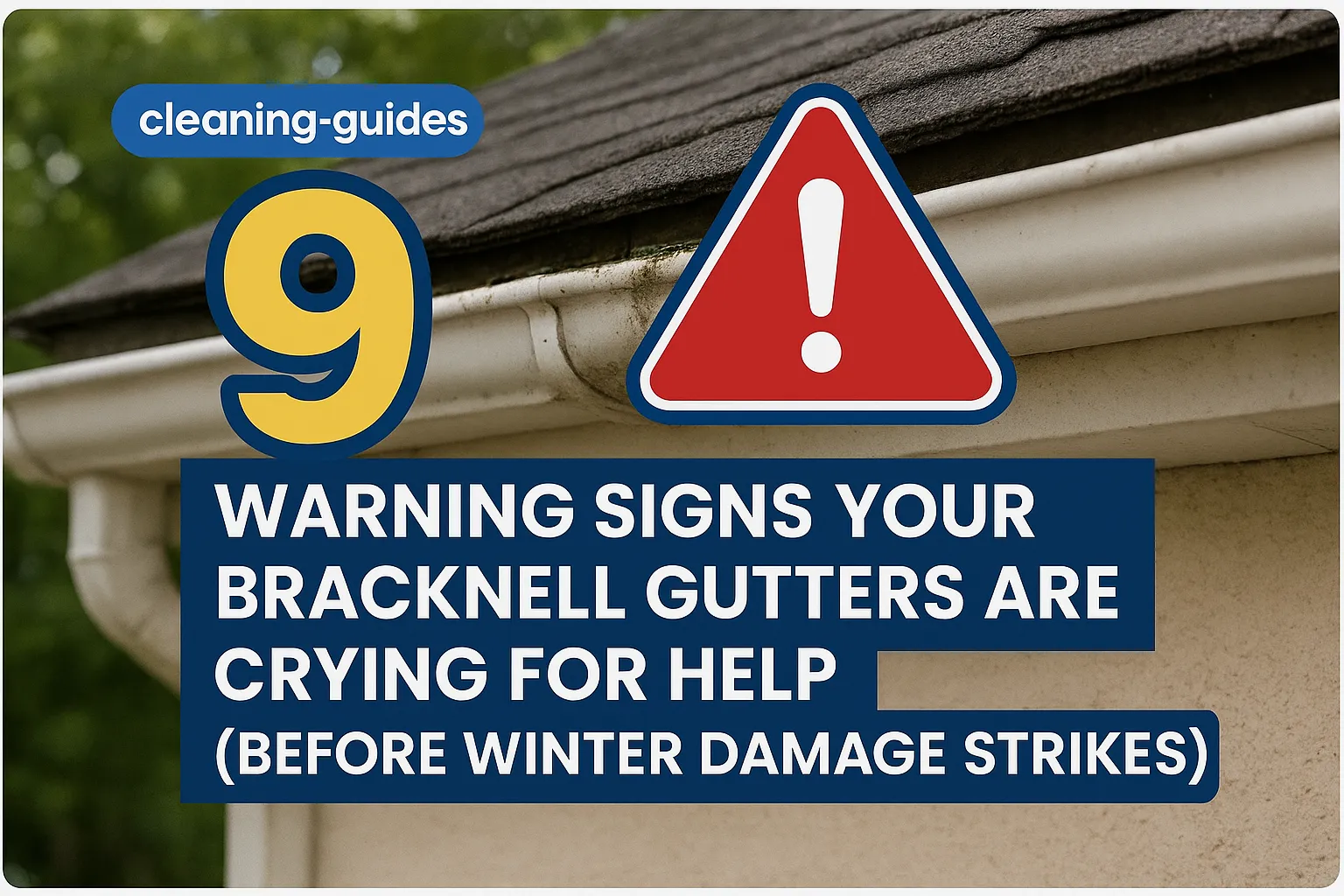 9 Warning Signs Your Bracknell Gutters Are Crying for Help (Before Winter Damage Strikes) - Professional exterior cleaning guide by PowerJ Cleaning Services Bracknell